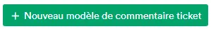 Bouton nouveau modèle de commentaire